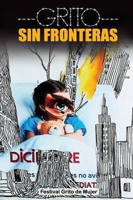 Grito Sin Fronteras: Mas alla de muros y silencio