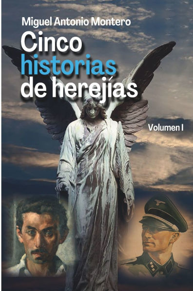 Cinco historias de herejï¿½as: Volumen 1