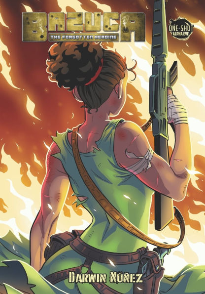 Bazuca: The Forgotten Heroine