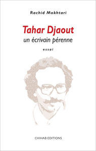 Title: Tahar Djaout: Un e?crivain pe?renne, Author: Rachid Mokhtari