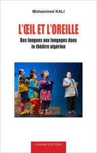 Title: L'oil et l'oreille: Des langues aux langages, Author: Mohammed Kali