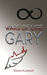 Title: Wars of life Gary, Author: Aisha Alaskar