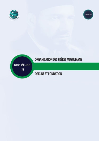 Organisation des Frï¿½res Musulmans Origine et fondation