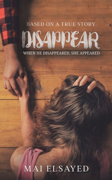 Disappear: When he disappeared, she appeared
