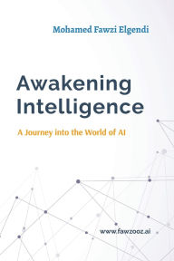 Title: Awakening Intelligence, Author: Mohamed Fawzi Elgendi
