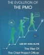 The Evolution of the Pmo: The Rise of the Chief Project Officer