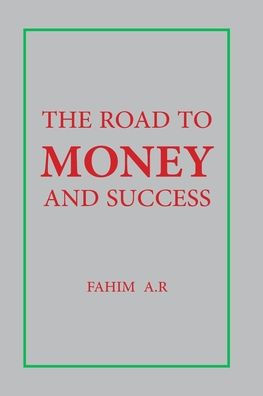 The Road to Money and Success