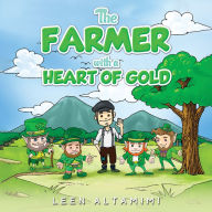 Title: The Farmer with a Heart of Gold, Author: Leen Al Tamimi