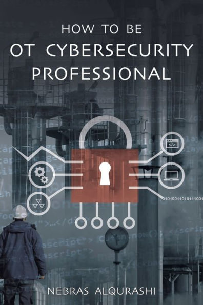 How to Be OT Cybersecurity Professional