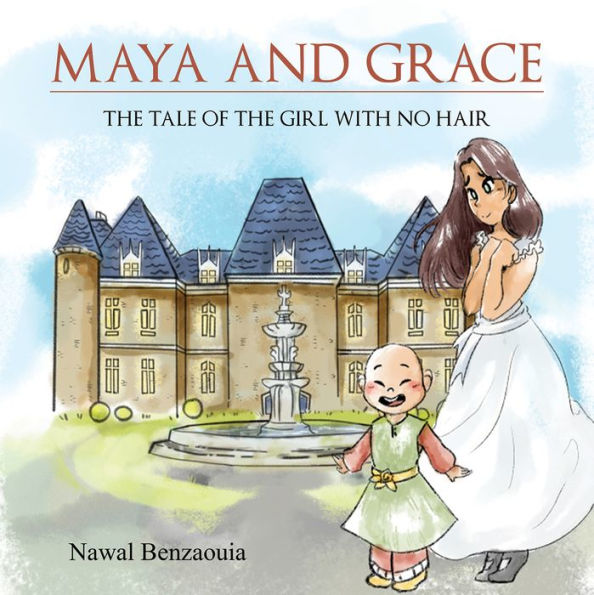 Maya and Grace: The Tale Of The Girl With No Hair