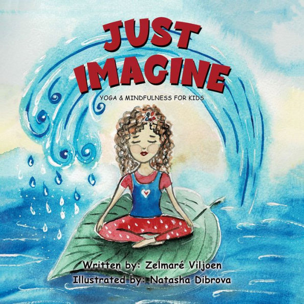 Just Imagine: Yoga & Mindfulness for Kids