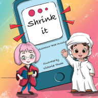 Title: Shrink it, Author: AlShaima Taleb Hussein