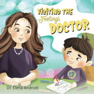 Title: Visiting the Feelings Doctor, Author: Dr. Elena Andrioti