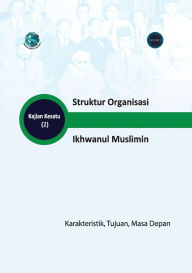 Title: Struktur Organisasi Ikhwanul Muslimin Karakteristik, Tujuan, Dan Masa Depan, Author: Trends Research