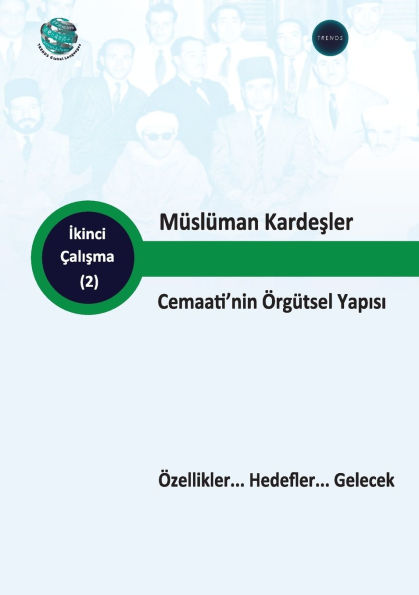 Mï¿½slï¿½man Kardeşler Cemaati'nin ï¿½rgï¿½tsel Yapısı ï¿½zellikler... Hedefler... Gelecek