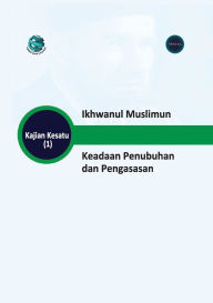 Title: Ikhwanul Muslimun Keadaan Penubuhan dan Pengasasan, Author: Trends Research