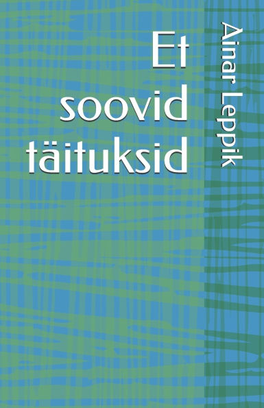 Et soovid tï¿½ituksid
