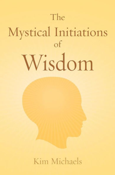 The Mystical Initiations of Wisdom