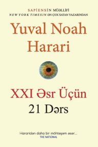 Title: XXI əsr ï¿½ï¿½ï¿½n 21 dərs, Author: Yuval Noah Harari