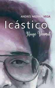 Title: Icástico: Rouge Vermut, Author: Andrés Medina