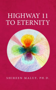 Title: Highway 11 to Eternity, Author: Shireen Maluf