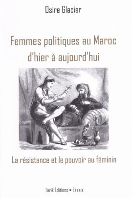 Femmes Politiques Au Maroc Dhier à Aujourdhui La Résistance Et Le Pouvoir Au Fémininnook Book - 