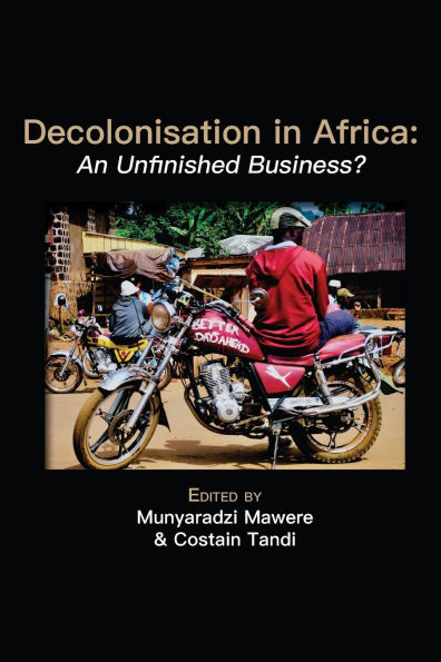 Decolonisation in Africa: An Unfinished Business?