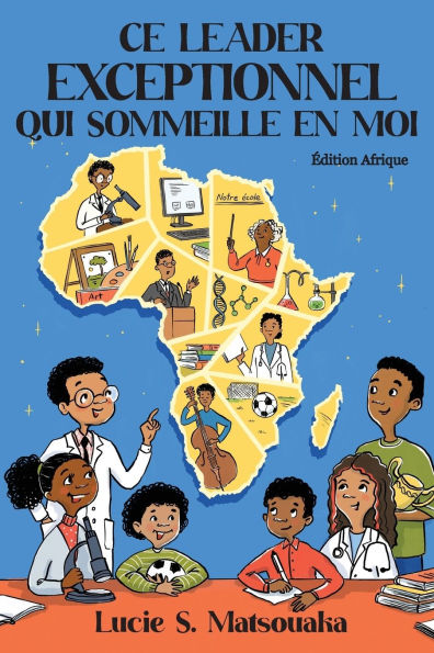 Ce Leader Exceptionnel Qui Sommeille En Moi: ï¿½dition Afrique