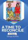 A Time to Reconcile: A Play for Children