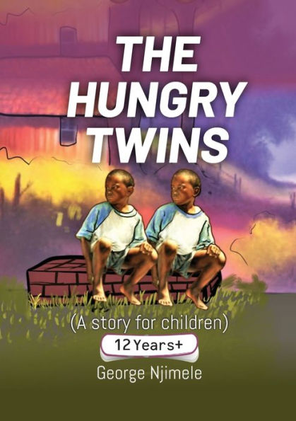 The Hungry Twins: A story for children