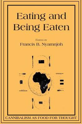 Eating and Being Eaten: Cannibalism as Food for Thought