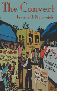 Title: The Convert, Author: Francis Nyamnjoh