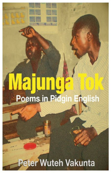 Majunga Tok: Poems in Pidgin English