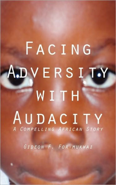 Facing Adversity with Audacity