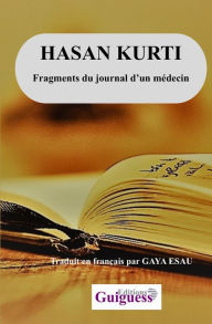 Title: Fragments du journal d'un médecin, Author: Gaya Esau