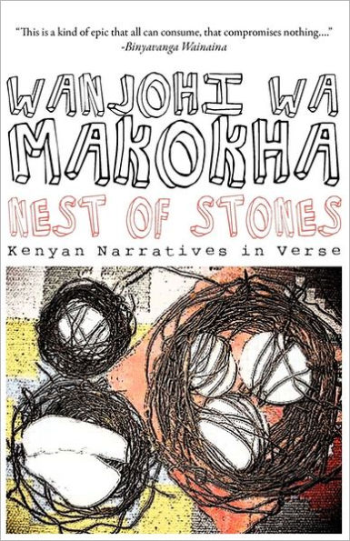 Makokha: Nest of Stones: Kenyan Narratives in Verse