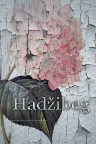 Title: Hadzibeg, Author: Uzeir Hadzibeg