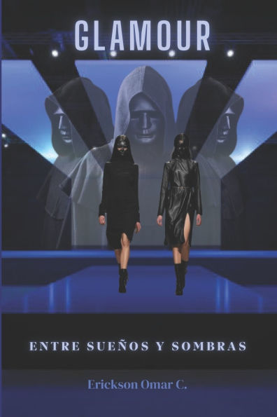 Glamour: Entre Sueï¿½os y Sombras