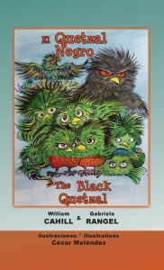 El Quetzal Negro * The Black Quetzal