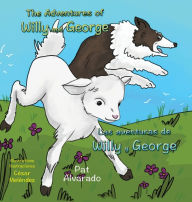 Title: The Adventures of Willy and George * Las aventuras de Willy y George, Author: Pat Alvarado