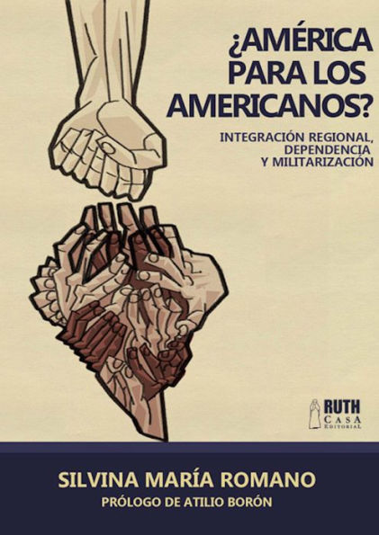 ¿América para los americanos?: Integración regional, dependencia y militarización