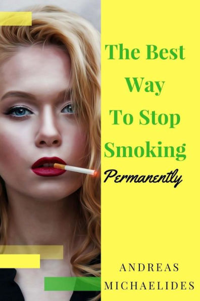 The Best Way To Stop Smoking Permanently