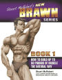 Stuart McRobert's New Brawn Series - Book #1: How to Build up to 50 Pounds of Muscle the Natural Way