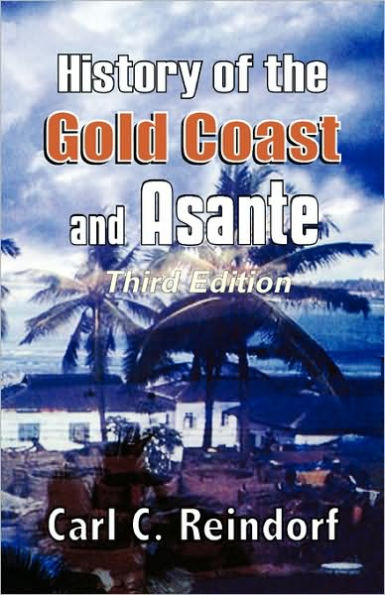 History of the Gold Coast and Asante. Third Edition