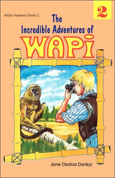 The Incredible Adventures of Wapi. Book 2