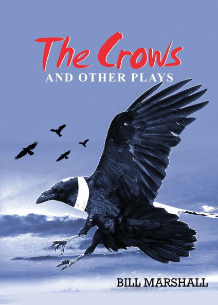 The Crows and Other Plays