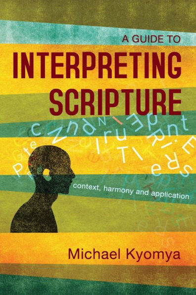 Interpreting Scripture: Context, Harmony, and Application