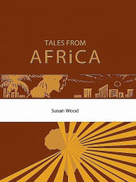 Title: Tales From Africa, Author: Susan Wood