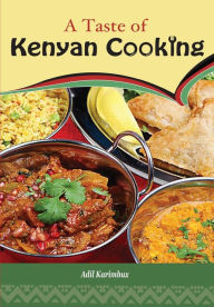 Title: A Taste of Kenyan Cooking, Author: Adil Karimbux