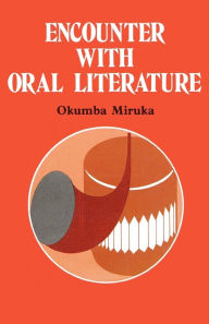 Title: Encounter with Oral Literature, Author: Okumba Miruka